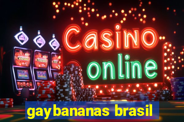 gaybananas brasil